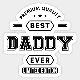 Daddy - Best Daddy Ever Sticker